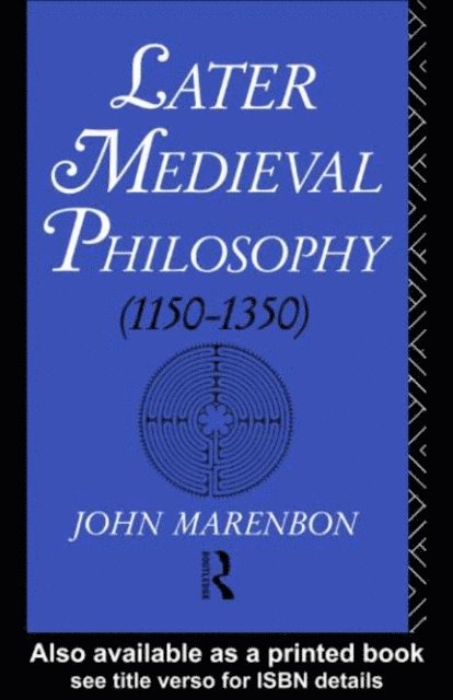 John Marenbon - Later Medieval Philosophy, E-bok