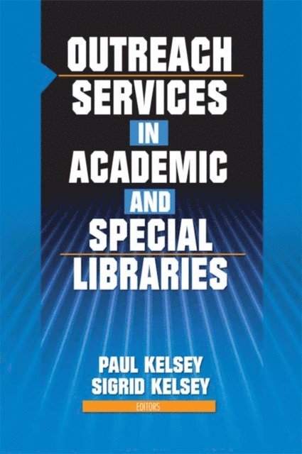 Linda S Katz - Outreach Services in Academic and Special Libraries, E-bok
