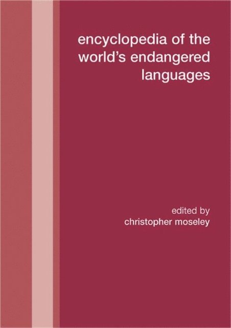 Christopher Moseley, Christopher Moseley - Encyclopedia of the World's Endangered Languages, E-bok