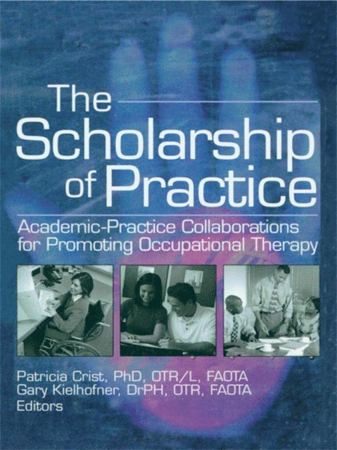 Gary Kielhofner, Patricia Crist - Scholarship of Practice, E-bok