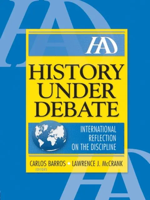 Carlos Barros, Lawrence J Mc Crank - History Under Debate, E-bok. Tillgänglighet: Lägg i varukorg