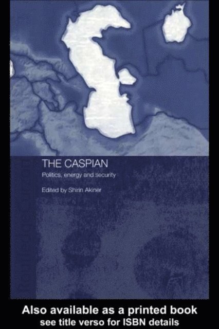 Shirin Akiner - Caspian, E-bok