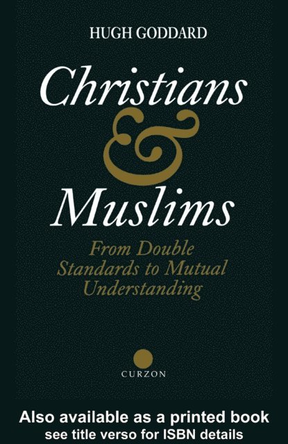 Hugh Goddard - Christians and Muslims, E-bok. Tillgänglighet: Lägg i varukorg