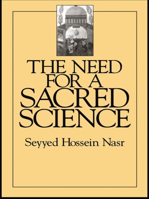Seyyed Hossein Nasr - Need For a Sacred Science, E-bok