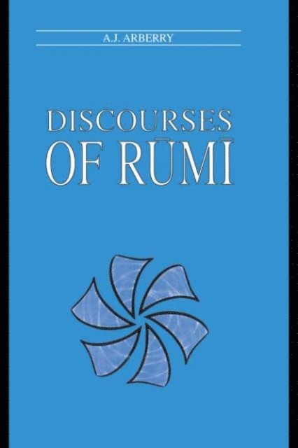A.J Arberry - Discourses of Rumi, E-bok