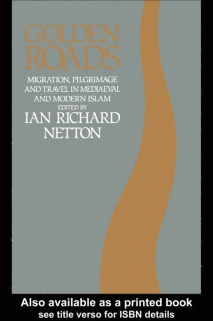Ian Richard Netton - Golden Roads, E-bok