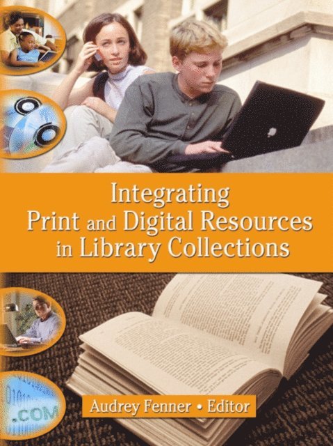 Linda S Katz - Integrating Print and Digital Resources in Library Collections, E-bok