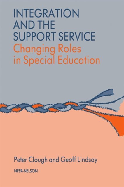 Geoff Lindsay, Peter Clough, Dr Peter Clough - Integration and the Support Service, E-bok