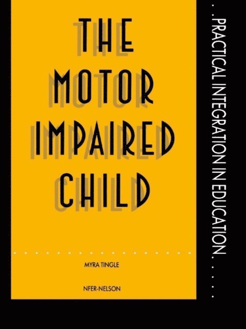 Myra Tingle, Mrs Myra Tingle - Motor Impaired Child, E-bok