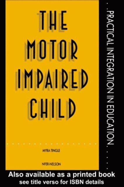 Myra Tingle, Mrs Myra Tingle - Motor Impaired Child, E-bok