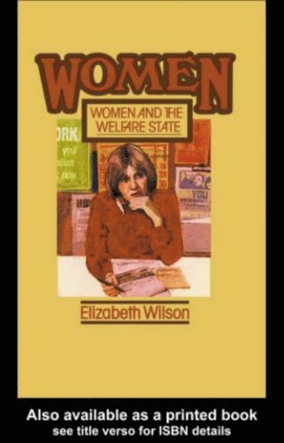 Elizabeth Wilson - Women and the Welfare State, E-bok