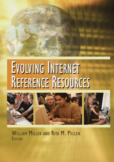 William Miller, Rita Pellen - Evolving Internet Reference Resources, E-bok
