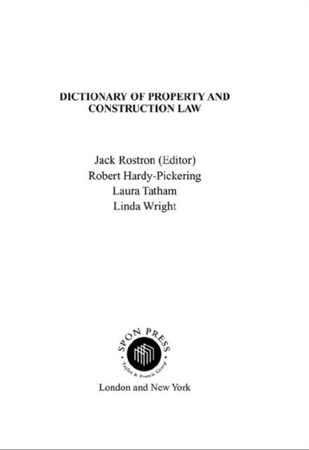 Linda Wright, Laura Tatham, Robert Hardy-Pickering, J. Rostron - Dictionary of Property and Construction Law, E-bok