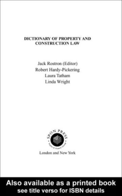 Linda Wright, Laura Tatham, Robert Hardy-Pickering, J. Rostron - Dictionary of Property and Construction Law, E-bok