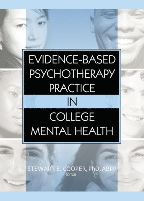 Stewart E. Cooper - Evidence-Based Psychotherapy Practice in College Mental Health, E-bok. Tillgänglighet: Lägg i varukorg