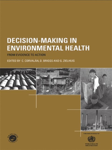 G. Zielhuis, C. Corvalan, D. Briggs - Decision-Making in Environmental Health, E-bok