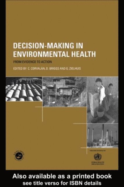 G. Zielhuis, C. Corvalan, D. Briggs - Decision-Making in Environmental Health, E-bok