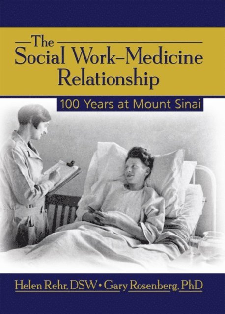 Rosenberg Gary, Helen Rehr - Social Work-Medicine Relationship, E-bok