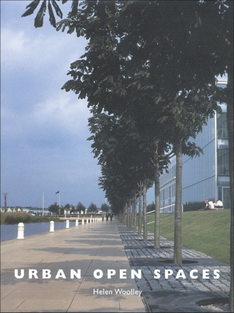 Helen Woolley - Urban Open Spaces, E-bok