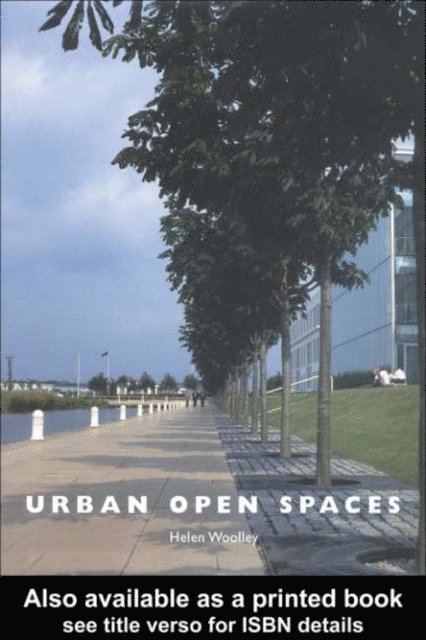 Helen Woolley - Urban Open Spaces, E-bok