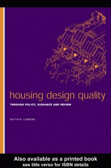 Matthew Carmona - Housing Design Quality, E-bok