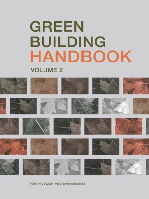 Sam Kimmins, Tom Woolley - Green Building Handbook: Volume 2, E-bok