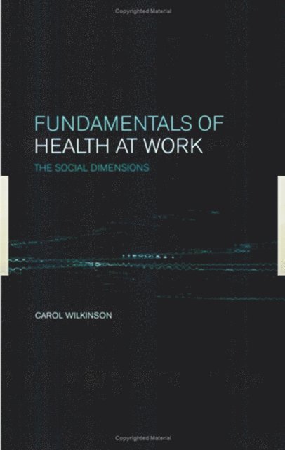C. Wilkinson - Fundamentals of Health at Work, E-bok