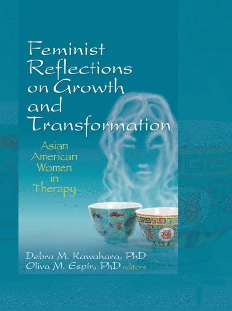 Olivia M. Espin, Debra M. Kawahara - Feminist Reflections on Growth and Transformation, E-bok