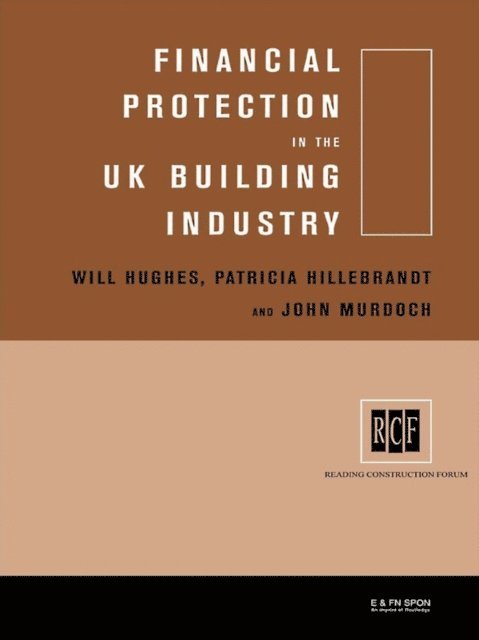 John Murdoch, Will Hughes, Patricia Hillebrandt - Financial Protection in the UK Building Industry, E-bok