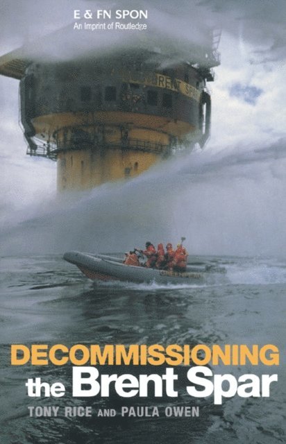 Tony Rice, Paula Owen - Decommissioning the Brent Spar, E-bok