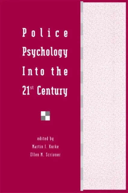 Ellen M. Scrivner, Martin I. Kurke - Police Psychology Into the 21st Century, E-bok. Tillgänglighet: Lägg i varukorg