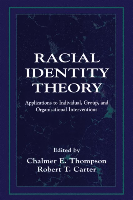 Robert T. Carter, Chalmer E. Thompson - Racial Identity Theory, E-bok