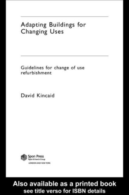 David Kincaid - Adapting Buildings for Changing Uses, E-bok