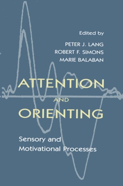 Robert Simons, Marie Balaban, Robert F. Simons, Peter J. Lang - Attention and Orienting, E-bok
