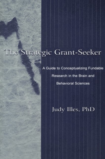 Judy Illes - Strategic Grant-seeker, E-bok