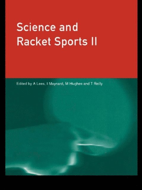 Thomas Reilly, Adrian Lees, Ian Maynard, Mike Hughes - Science and Racket Sports II, E-bok