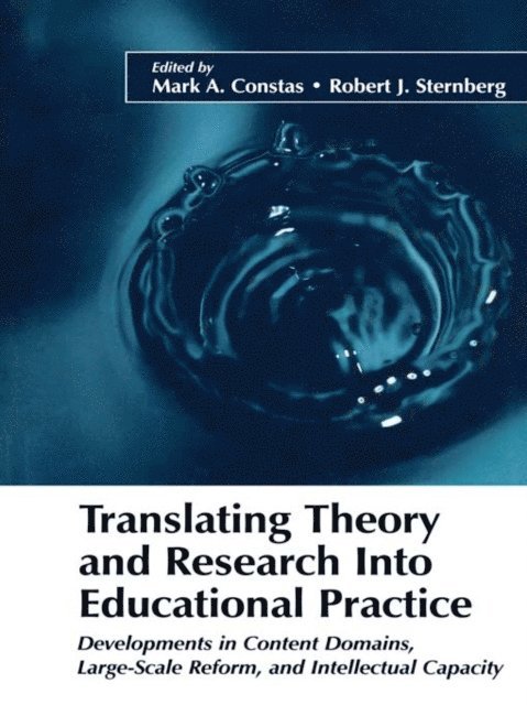 Robert J. Sternberg, Mark A. Constas - Translating Theory and Research Into Educational Practice, E-bok