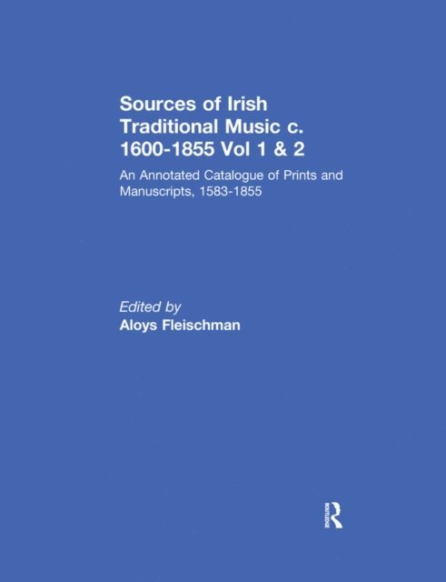 Aloys Fleischman - Sources of Irish Traditional Music c. 1600-1855, E-bok