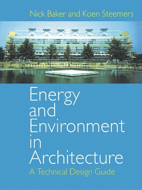 Koen Steemers, Nick Baker - Energy and Environment in Architecture, E-bok