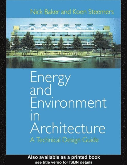 Koen Steemers, Nick Baker - Energy and Environment in Architecture, E-bok