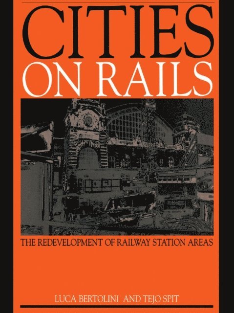 Tejo Spit, Luca Bertolini - Cities on Rails, E-bok