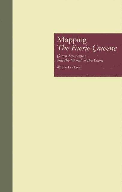Wayne Erickson - Mapping The Faerie Queene, E-bok