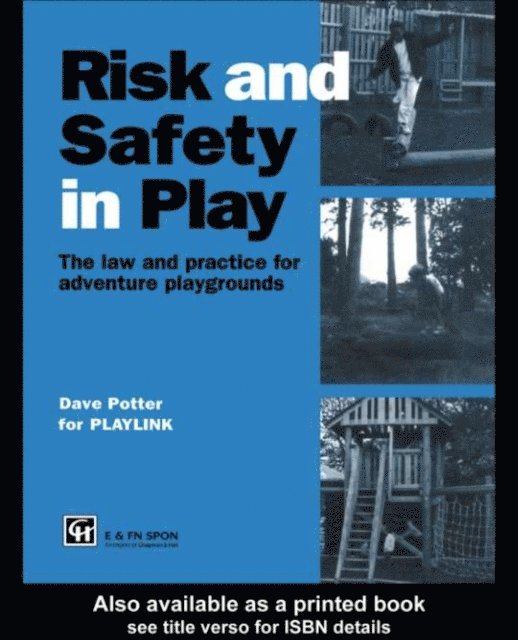 Dave Potter - Risk and Safety in Play, E-bok. Tillgänglighet: Lägg i varukorg