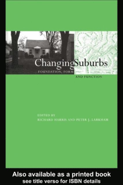 Peter Larkham, Richard Harris - Changing Suburbs, E-bok