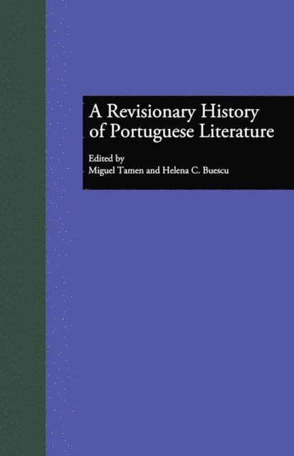 Helena C. Buescu, Miguel Tamen - Revisionary History of Portuguese Literature, E-bok