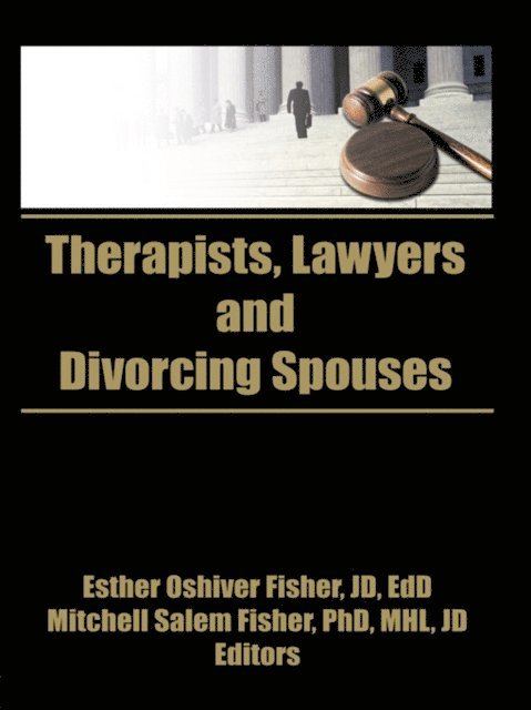 William Fisher - Therapists, Lawyers, and Divorcing Spouses, E-bok