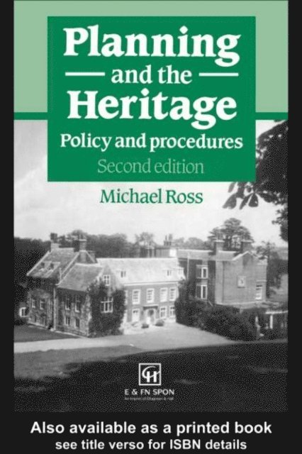 Michael Ross - Planning and the Heritage, E-bok