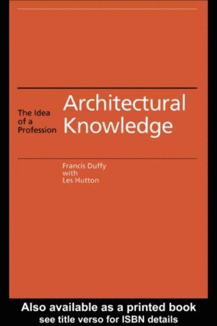 Les Hutton, Francis Duffy - Architectural Knowledge, E-bok