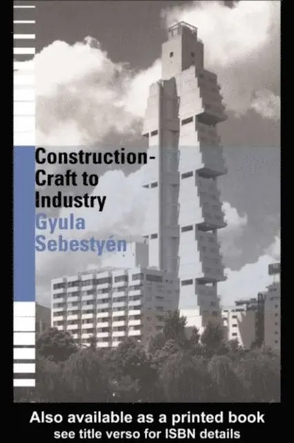 Gyula Sebestyen - Construction - Craft to Industry, E-bok. Tillgänglighet: Lägg i varukorg