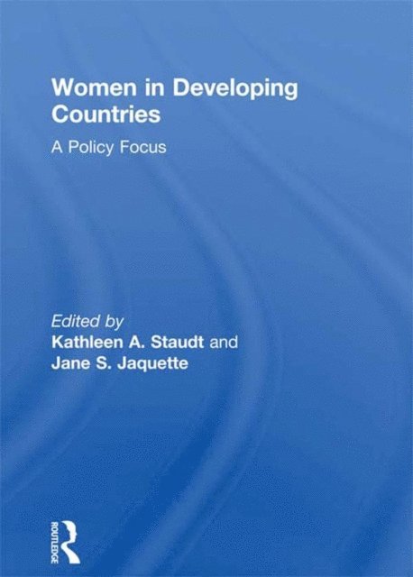Jane S Jaquette, Kathleen A Staudt - Women in Developing Countries, E-bok